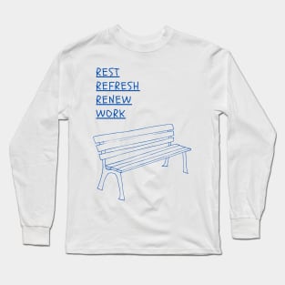 REST REFRESH RENEW WORK Long Sleeve T-Shirt